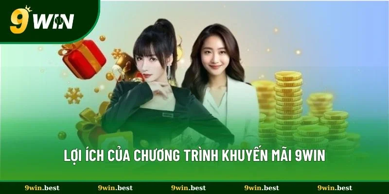 Lợi ích của chương trình khuyến mãi 9win