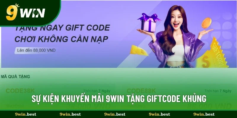 Sự kiện khuyến mãi 9win tặng giftcode khủng